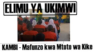 ELIMU YA VVU NA UKIMWI YATOLEWA: Kambi ya Mafunzo kwa Mtoto wa Kike