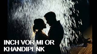 Inch Vor Mi Or Khandipenk