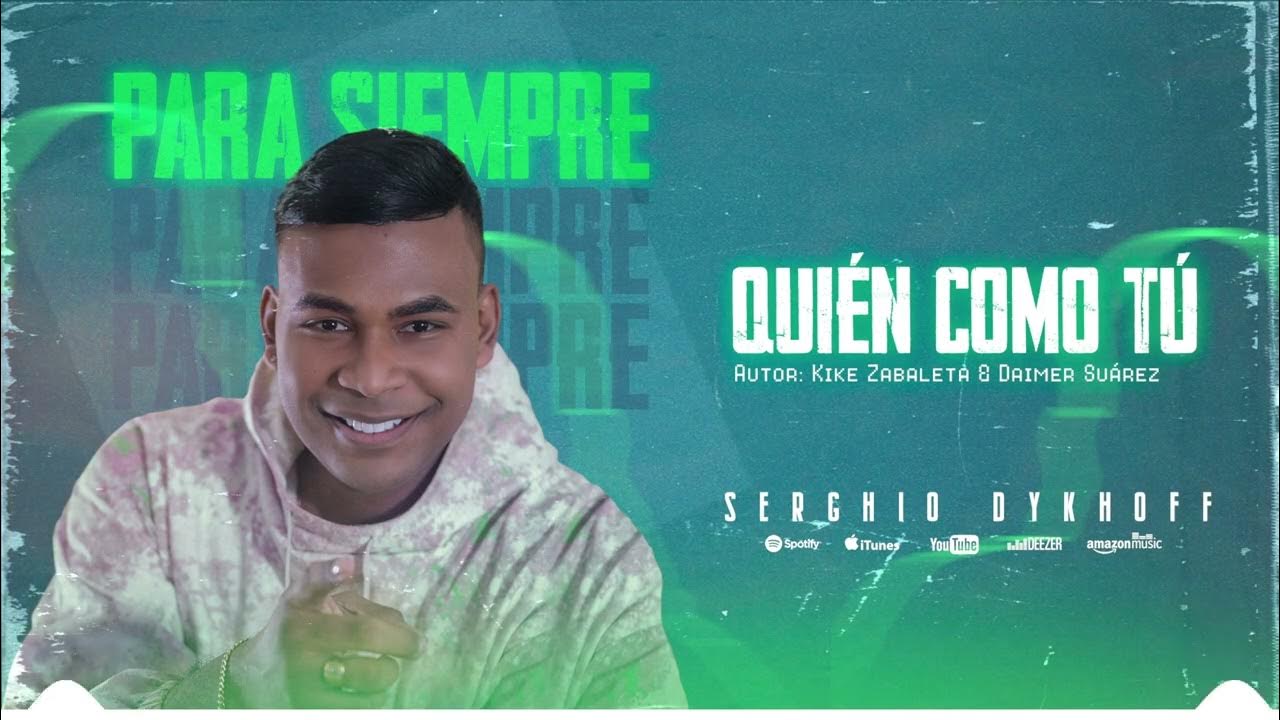Quién Como Tú serghiodykhoff YouTube