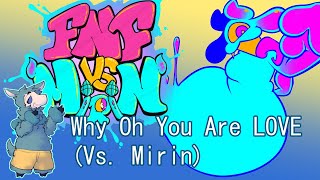 Why Oh You Are LOVE (Vs. Mirin) - Friday Night Funkin' Vs. Mirin OST