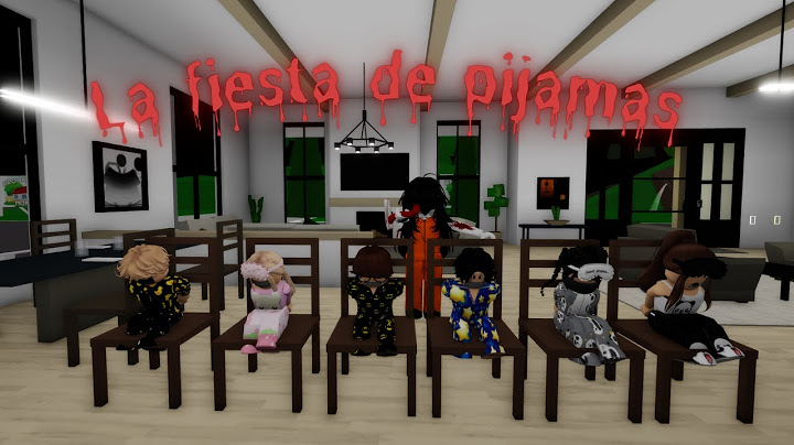 LA FIESTA DE PIJAMAS😥😨HISTORIA ROBLOX BROOKHAVEN