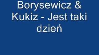 Borysewicz & Kukiz - Jest taki dzień chords