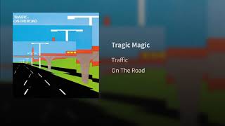 Tragic Magic(live)/Traffic/'73/England