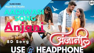 Anjani Aadivasi Song - Now in 8D AUDIO!