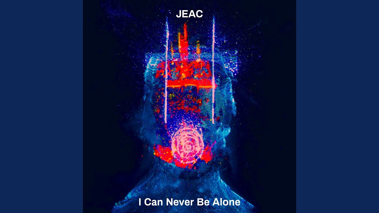 I Can Never Be Alone