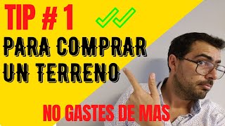 Como ELEGIR UN TERRENO PARA CONSTRUIR UNA CASA » CONSEJO #1 «AHORRA MILES