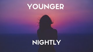 Nightly - Younger (Lyrics)
