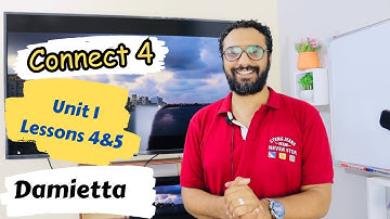 شرح كونكت 4 للصف الرابع الابتدائي الوحدة الأولى الدرسين الرابع والخامس| دمياط | Connect 4 | Damietta