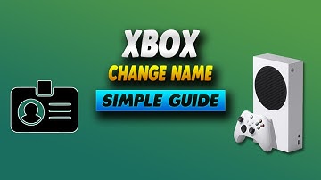 How To Change Your Name on Xbox - Simple Guide