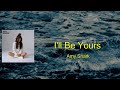 Amy Shark - I&#39;ll Be Yours (Lyrics)