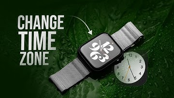 How to Change Time Zone on Apple Watch (tutorial)