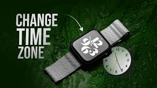 How to Change Time Zone on Apple Watch (tutorial)