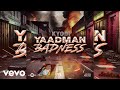 Kyodi  yaadman badness official audio