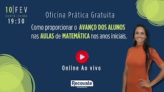 Como proporcionar o AVANÇO DOS ALUNOS nas AULAS de MATEMÁTICA nos anos iniciais