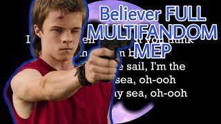 Believer- FULLl MULTIFANDOM MEP