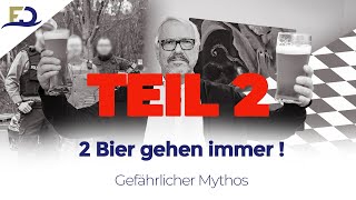 2 Bier Gehen Immer? - Ein Mythos Im Faktencheck Des Wirklichen Leben. Teil 2