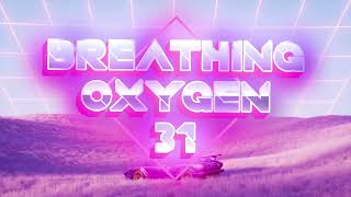 Oxygen: Breathing Oxygen 31 by Vx1k, Combo, & Vezoh