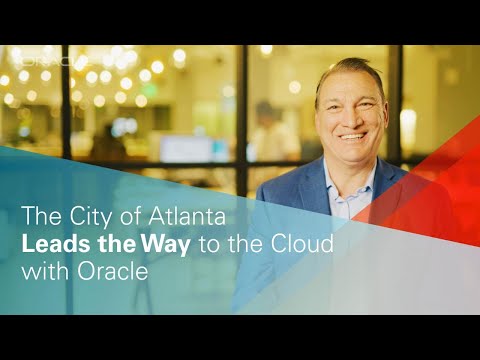 the-city-of-atlanta-leads-the-way-to-the-cloud-with-oracle