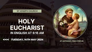 Daily Holy Eucharist | Daily Holy Mass @ 6:15 am, Tue 14th May 2024, St Joseph Church, Mira Road