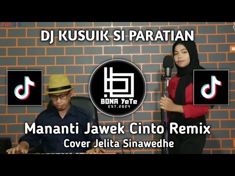 DJ KUSUIK SIPARATIAN - DJ MANANTI JAWEK CINTO VIRAL TIKTOK 2024