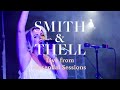 Smith & Thell – Rosendal Sessions [Staccs Original Trailer]