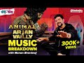 ANIMAL: ARJAN VAILLY Music Breakdown - Manan Bhardwaj | Bhupinder, T-Series| Mashable Todd-Fodd EP38