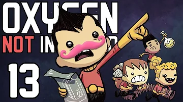 Oxygen Not Included | Part 13 | SICK + BRAND NEW UPDATE