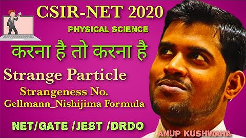 PARTICLE PHYSICS |Ep-4| Strangeness ,Strangeparticle, Gellmann_Nishijima formula/CSIR-NET/GATE /JEST