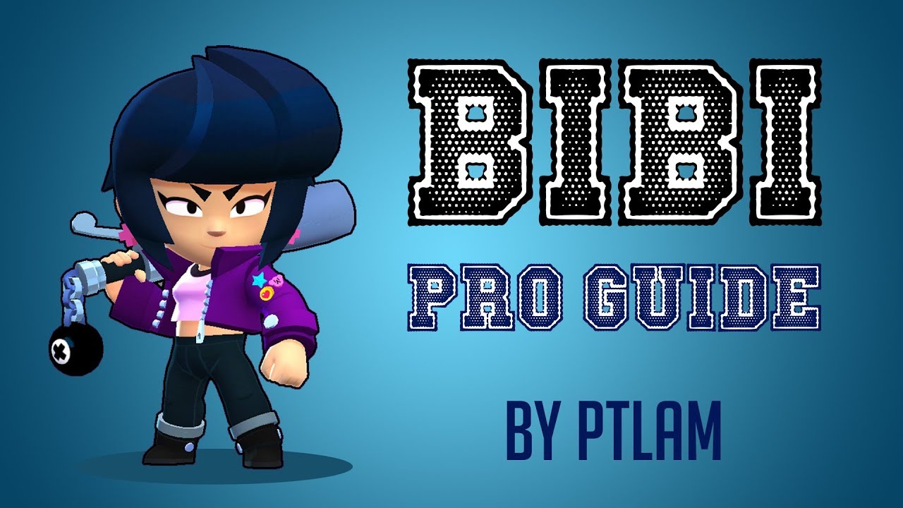 Brawl Stars Bibi Pro Guide Tips Trick Youtube - brawl star joueur pro