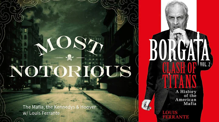The Mafia, the Kennedys & Hoover w/ Louis Ferrante