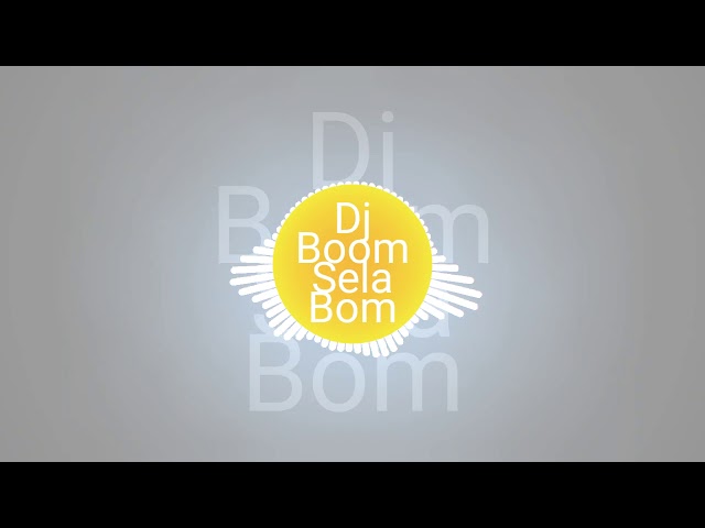 Dj boom sela boom 30 detik class=