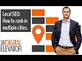 Local SEO: How to Rank in Multiple Cities (with one location)