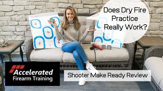 Does Dry Fire Practice Really Work? - "Shooter Make Ready" Review