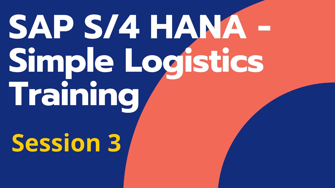 SAP S4 HANA Simple Logistics Training SAP S4 Hana Overview SAP S4 SAP S4 HANA Simple Logistics Training SAP S4 Hana Overview SAP S4