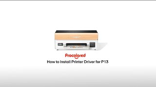 How to Install Printer Driver for P13