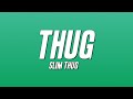 Slim Thug Thug Lyrics mp3
