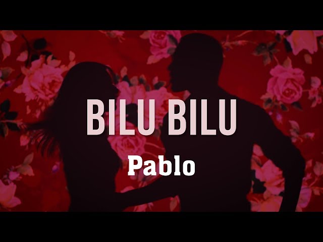 PABLO - BILU BILU