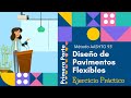 Ejercicio práctico: Diseño de un pavimento flexible método AASHTO-93 1ra Parte