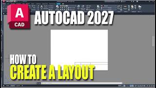 How To Create A Layout In AutoCAD 2027 How To Create A Layout In AutoCAD 2027