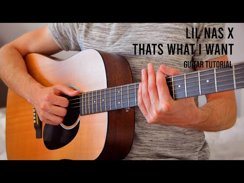 Lil Nas X - THATS WHAT I WANT EASY Guitar Tutorial With Chords / Lyrics