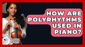How Are Polyrhythms Used In Piano? - Classical Serenade