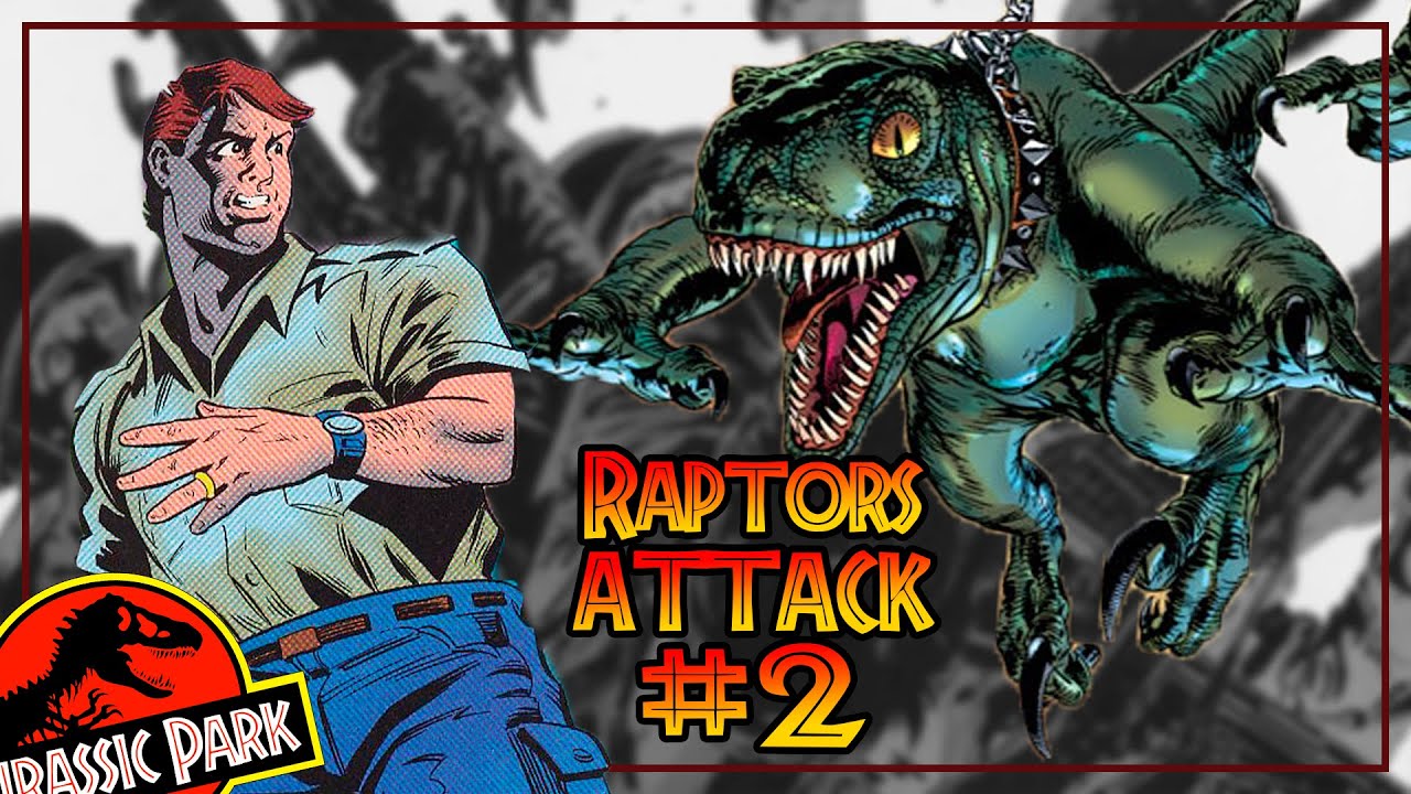 CAOS RAPTOR Jurassic Park: Raptors Attack #2 - CÓMIC - YouTube