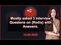 3 Redis interview QA (2025 Edition) | 2025-09-12 02:40 PM