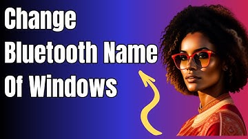 How To Change Bluetooth Name Of Windows 10