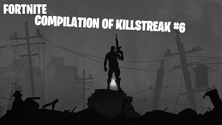 Compilation of killstreak — Fortnite #6 OG
