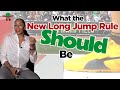 What the new long jump rule should be  jade johnson  jump school