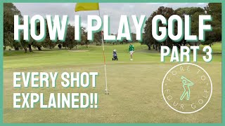 HOW I PLAY GOLF | Every shot explained | Stableford scoring VLOG pt 3