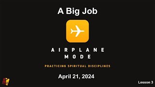 Airplane Mode: A Big Job