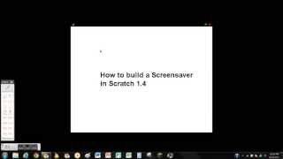 How to Build a Screensaver in Scratch 1.4