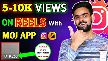 GET 5-10K Views On Reel with Moj aap | Reels viral kaise kare | Increase reels views 2022 |